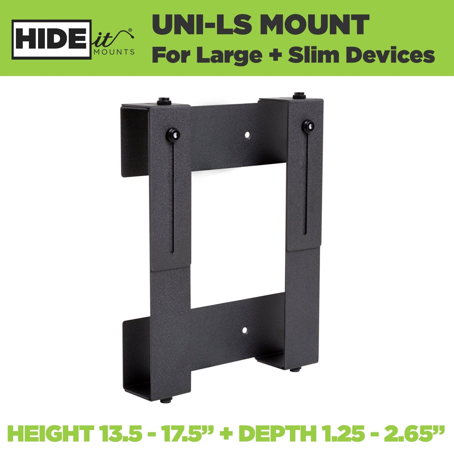 HIDEit Uni-LS | Adjustable Large+Slim Device Mount
